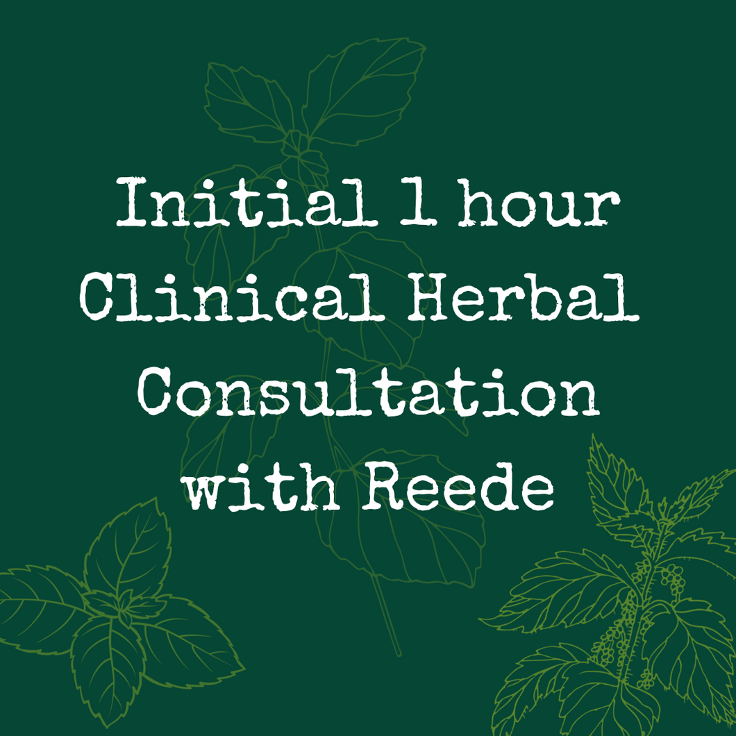 Initital 1 hour Clinical Herbal Consultation